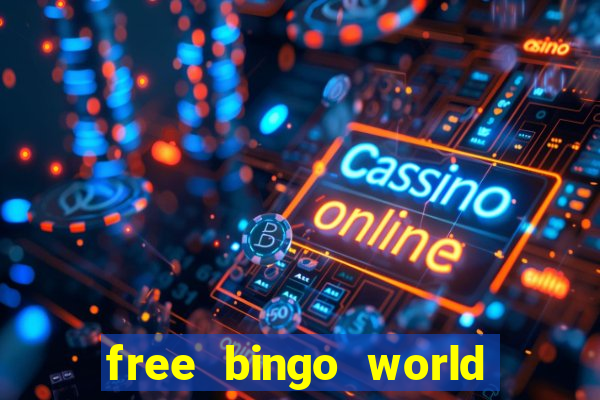 free bingo world free bingo games