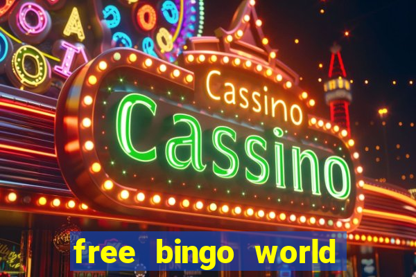 free bingo world free bingo games