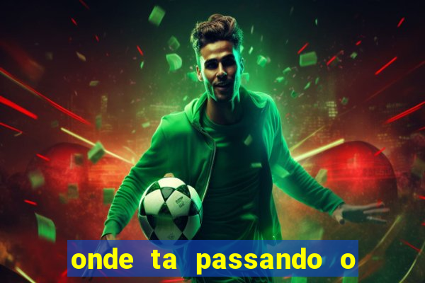 onde ta passando o jogo do brasil