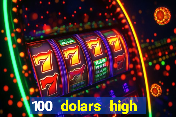 100 dolars high roller casino las vegas nevada