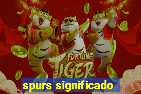 spurs significado