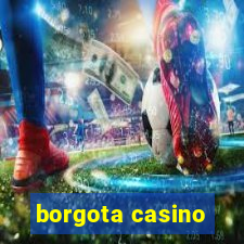 borgota casino