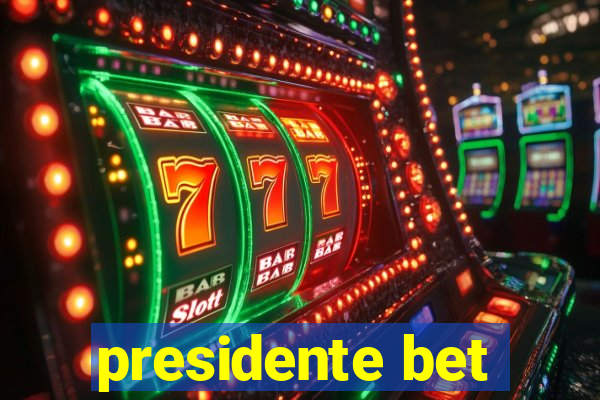 presidente bet