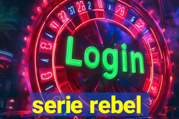 serie rebel