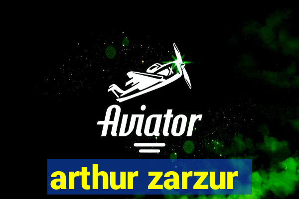 arthur zarzur