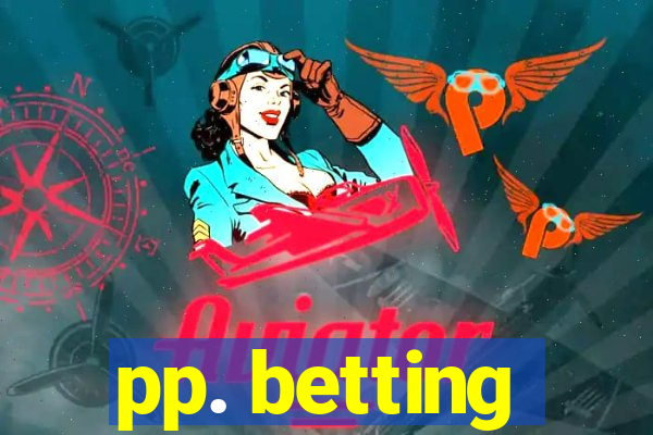 pp. betting