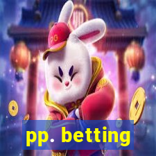 pp. betting