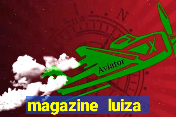 magazine luiza retirar na loja