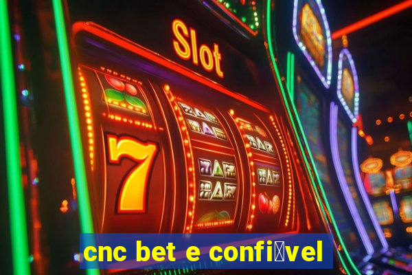 cnc bet e confi谩vel