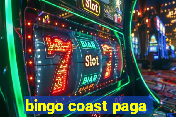 bingo coast paga