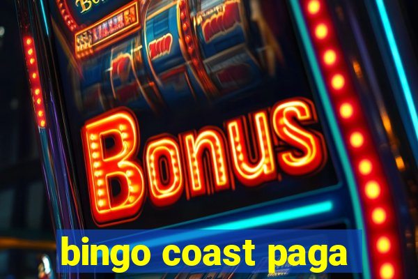 bingo coast paga