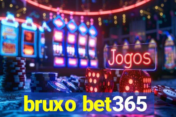 bruxo bet365