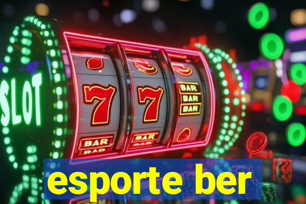 esporte ber