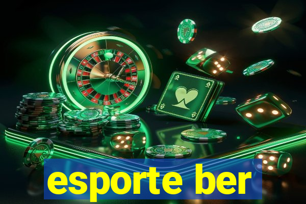 esporte ber