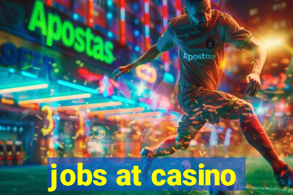 jobs at casino