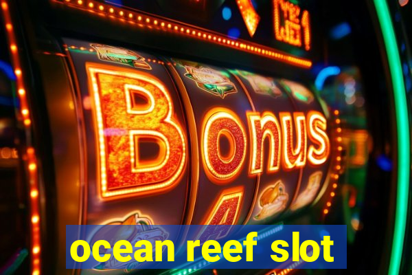 ocean reef slot