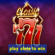 play slots to win