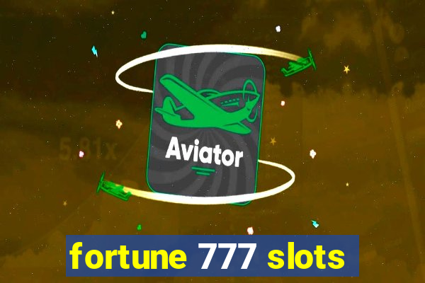 fortune 777 slots