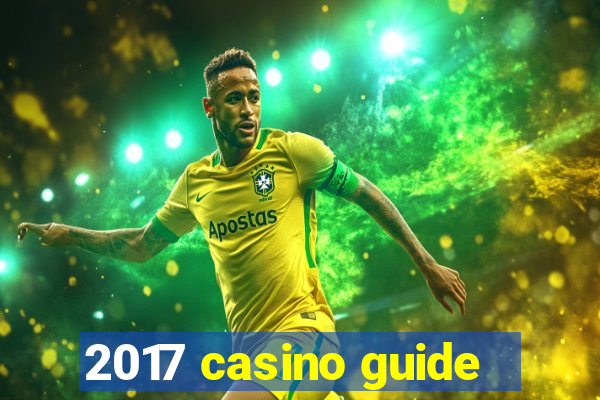 2017 casino guide