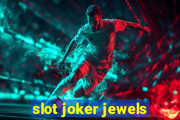 slot joker jewels