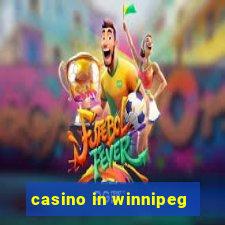 casino in winnipeg