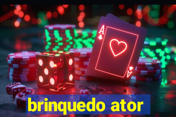 brinquedo ator