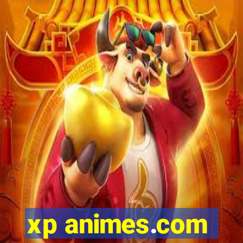 xp animes.com