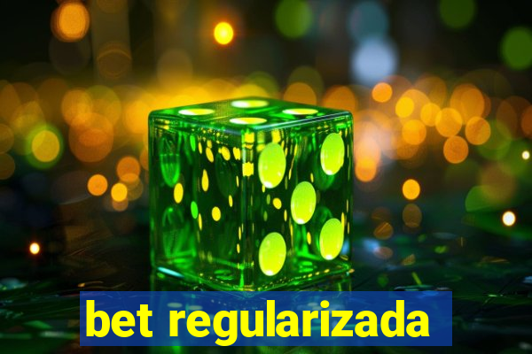 bet regularizada