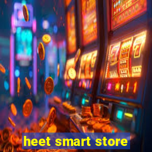 heet smart store