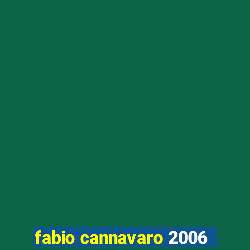 fabio cannavaro 2006