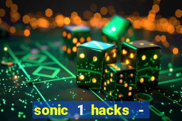 sonic 1 hacks - sonic retro