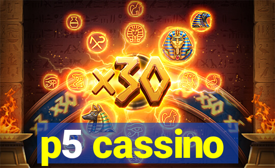 p5 cassino