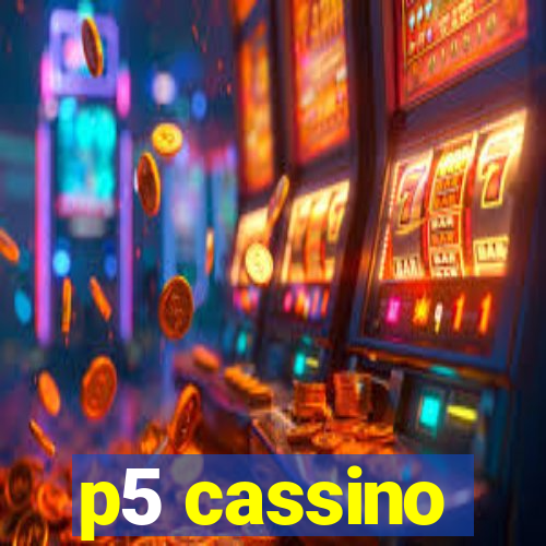 p5 cassino