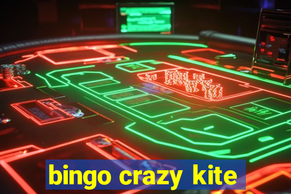 bingo crazy kite