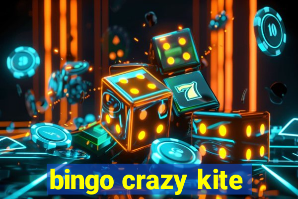 bingo crazy kite