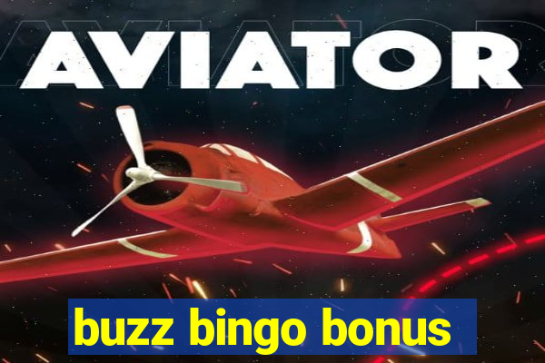 buzz bingo bonus