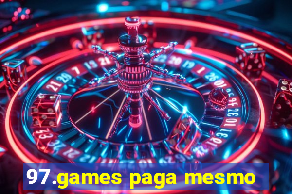 97.games paga mesmo