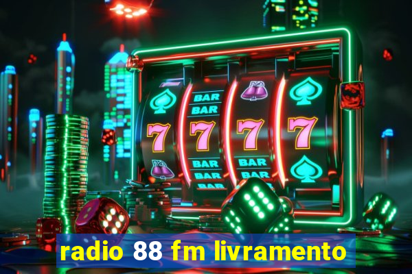 radio 88 fm livramento