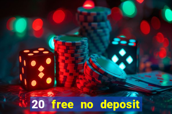 20 free no deposit casino keep winnings