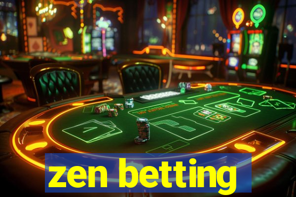 zen betting