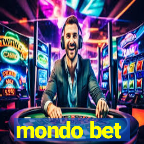 mondo bet