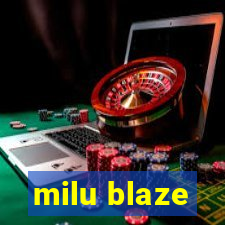 milu blaze