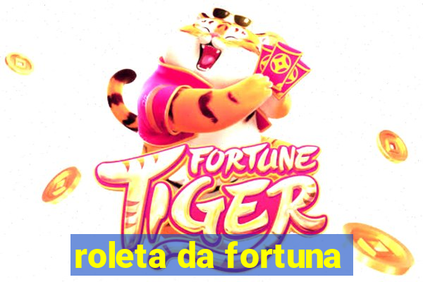 roleta da fortuna