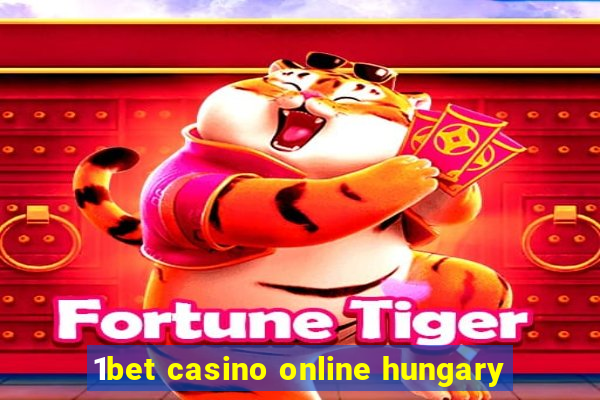 1bet casino online hungary