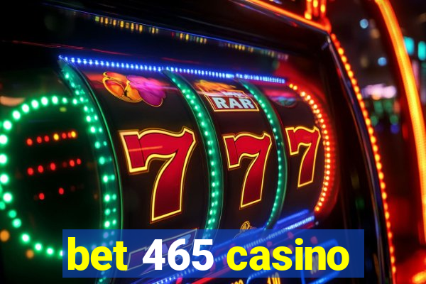 bet 465 casino