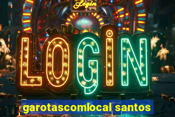 garotascomlocal santos