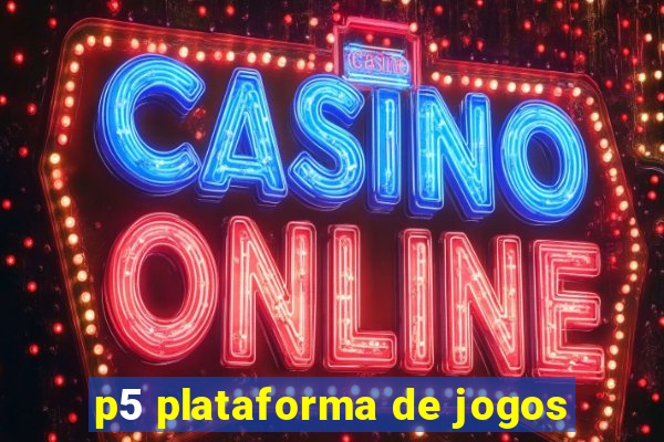 p5 plataforma de jogos