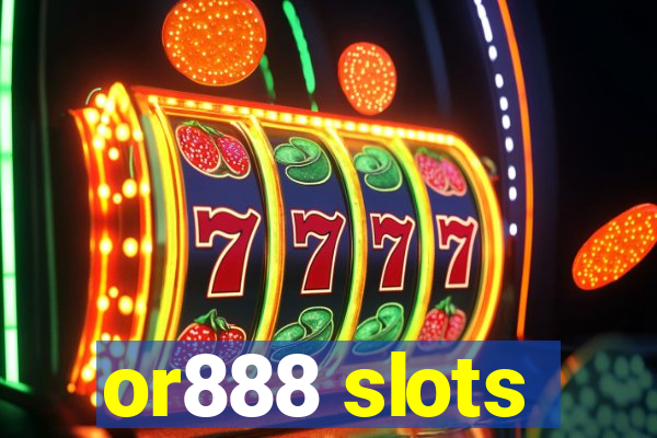 or888 slots