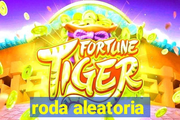 roda aleatoria