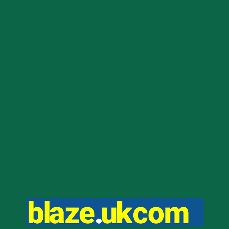 blaze.ukcom